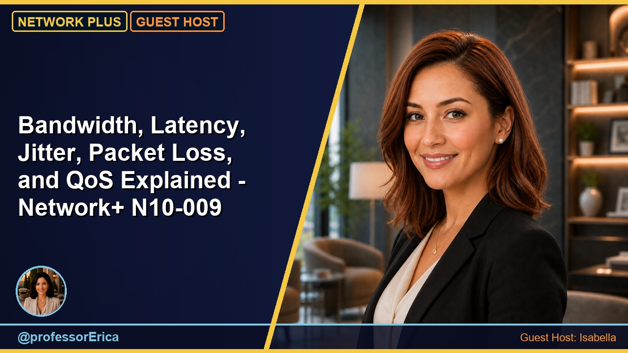 Bandwidth, Latency, Jitter, Packet Loss, and QoS Explained - Network+ N10-009